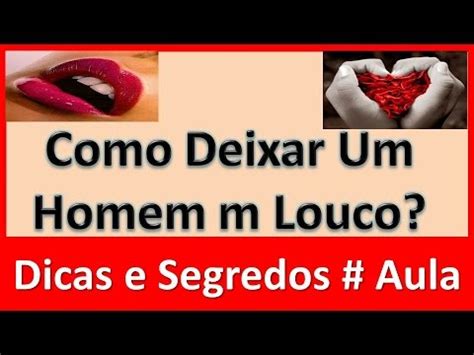 como deixar marido louco|Como deixar um Homem Louco na Cama 